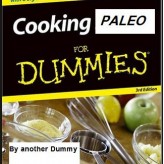 Cooking Paleo “for Dummies” (and something Eggs-tra)